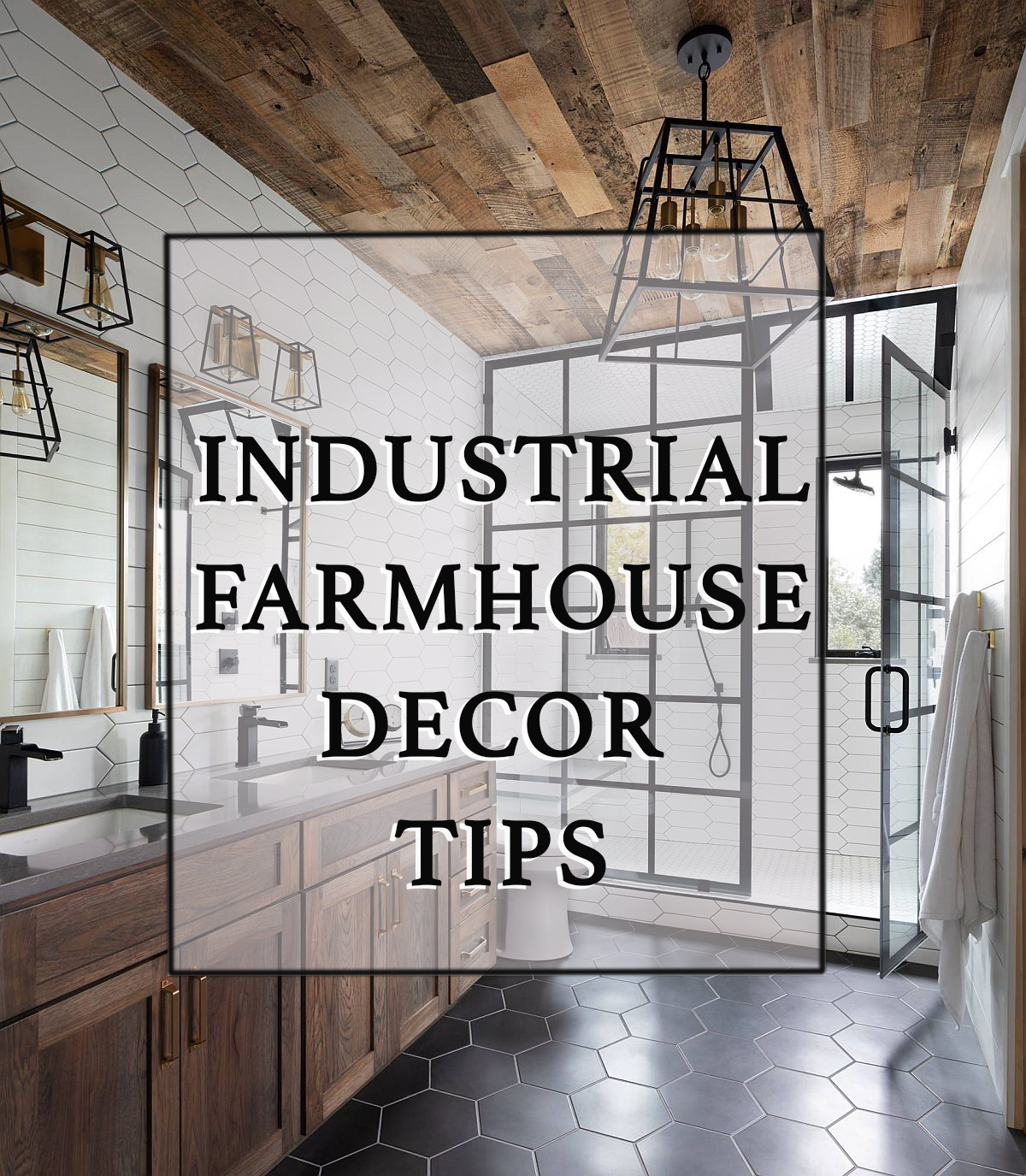 6 Industrial Farmhouse Decor Tips For Your House - Unique Personalized ...