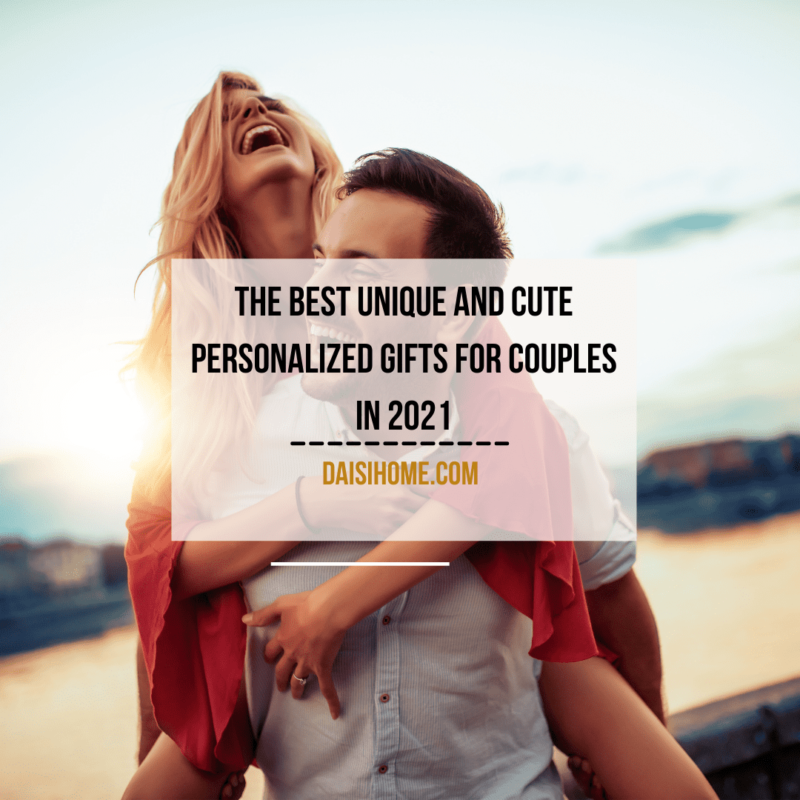The Best Unique And Cute Personalized Gifts For Couples In 2021 119 The Best Unique And Cute Personalized Gifts For Couples