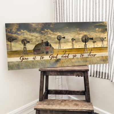 give it to god and go to sleep sign large farmhouse wall art for bedroom