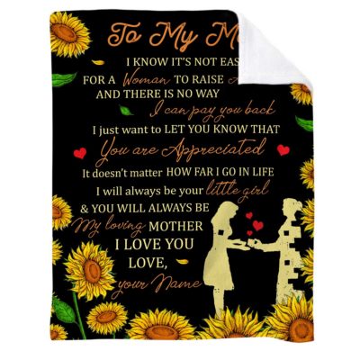 Personalized To My Mom Blanket, Mother's Day Gifts from Daughter, I Know It's Not Easy for A Woman to Raise A Child Blanket