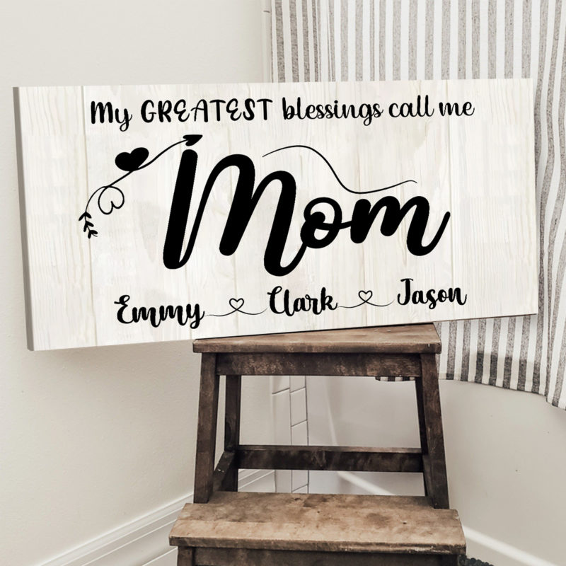 My Greatest Blessings Call Me Mom Canvas