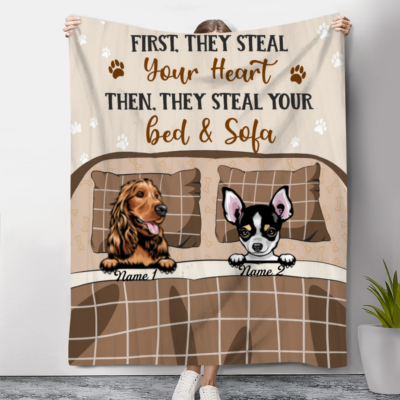 Personalized Dog Blanket, First They Steal Your Heart Then They Steal Your Bed and Sofa, Gift For Dog Lovers