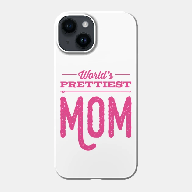 worlds-prettiest-mom-phone-case