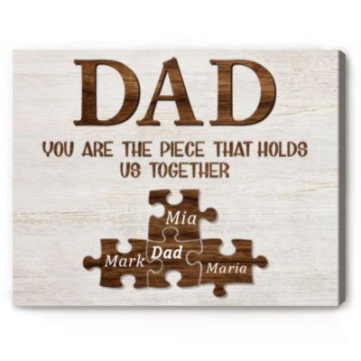 Dad You Are The Piece That Holds Up Together Puzzle Sign, Personalized Fathers Day Gifts With Kids Name, Gifts For Dad From Son, Daughter
