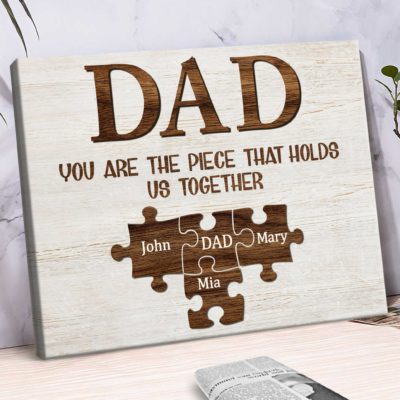 Dad You Are The Piece That Holds Up Together Puzzle Sign, Personalized Fathers Day Gifts With Kids Name, Gifts For Dad From Son, Daughter