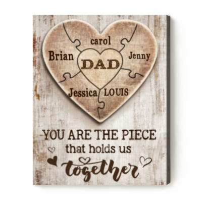 Personalized Dad Heart Piece Canvas, Fathers Day Gifts With Kids Name, Dad You Are The Piece That Hold Us Together