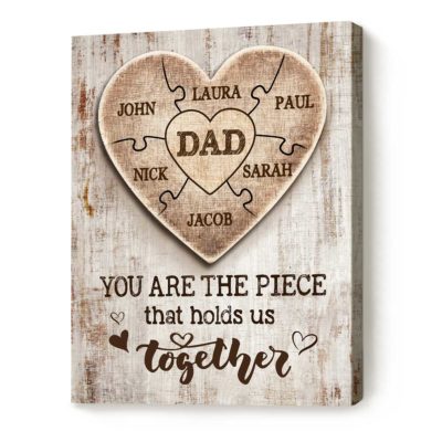 Personalized Dad Heart Piece Canvas, Fathers Day Gifts With Kids Name, Dad You Are The Piece That Hold Us Together
