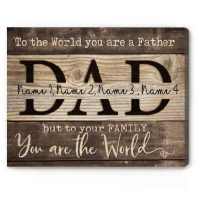 you are the world canvas personalized gifts for dad with children name father's day gifts from kids