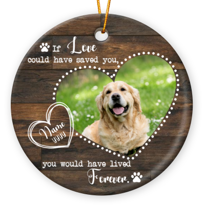 Personalized Dog Memorial Photo Ceramic Ornament, Ornament For Deceased Pet, If Love Could Have Saved You You