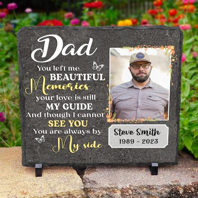 Personalized Dad Memorial Photo Slate, Sympathy Gift For Loss Of Father, You Left Me Beautiful Memories Dad Memorial Stone For Garden Or Home