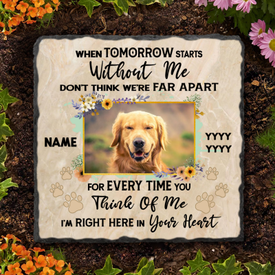 Dog Memorial Stone Personalized, When Tomorrow Starts Without Me Pet Loss Keepsake, Pet Grave Marker