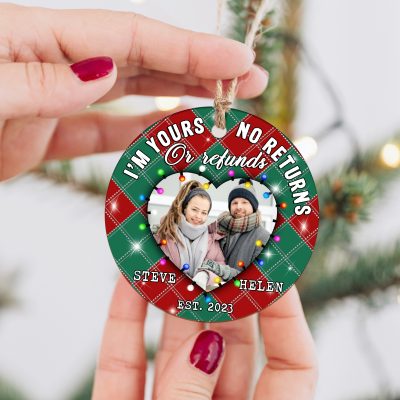 i'm your no returns or refunds couple ceramic ornament christmas gift for couples xmas couples circle ornament