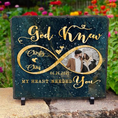 Custom Anniversary Slate With Infinity Sign, Personalized Photo God Knew My Heart Needed You Stone, Anniversary Gifts