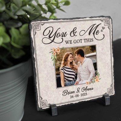 You And Me We Got This Personalized Slate, Customized Photo Anniversary Stand Slate, Anniversary Photo Gifts