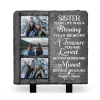 Sister Your Life Was A Blessing Custom Memorial Photo Stone Slate, Personalized Sister Remembrance Gifts, In Memory Of Sister Gifts