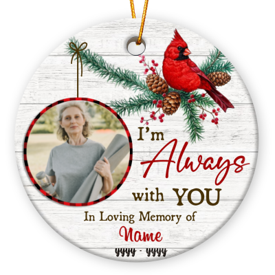 Personalized I Am Always With You Cardinal Memorial Christmas Ornament With Photo