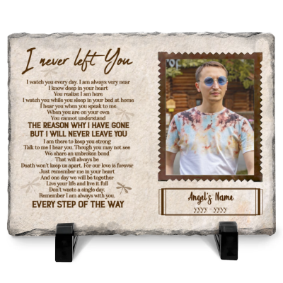 I Never Left You - Personalized Memorial Rectangle Photo Stone - Best Sympathy Gifts