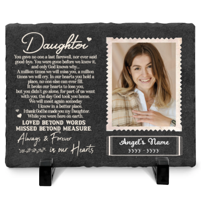Daughter You Gave No One Last Farewell - Personalized Photo Daughter Memorial Garden Stone - Rectangle Slate - Gifts for Loss Of Daughter