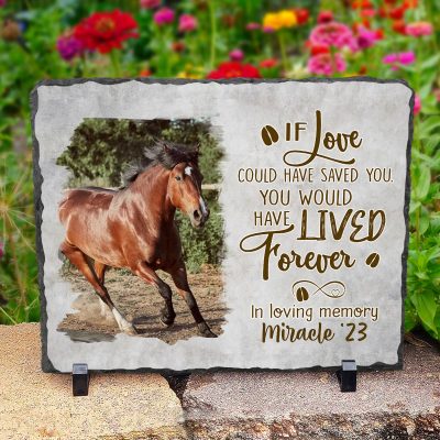 If Love Could Have Saved You - Horse Memorial Stone Personalized - Rectangle Rock Slate - In Loving Memory Horse Loss Gifts