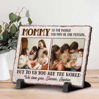 Mommy You Are The World To Us - Personalized Mom Photo Slate Plaque - Christmas Gifts For Mom From Kids