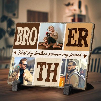 First My Brother Forever My Friend - Personalized Brother Photo Slate Stone - Photo Gifts for Brother