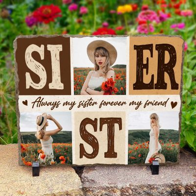 Always My Sister Forever My Friend - Personalized Sister Photo Slate Stone - Photo Gifts for Sister