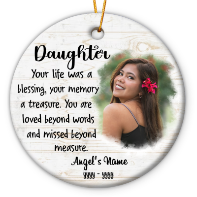 your life was a blessing - personalized bereavement photo ornament - memorial ornament loss of daughter