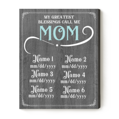 My Greatest Blessings Call Me Mom - Personalized Mom Sign With Children Names And Birthday - Christmas Gifts for Mom From Kids