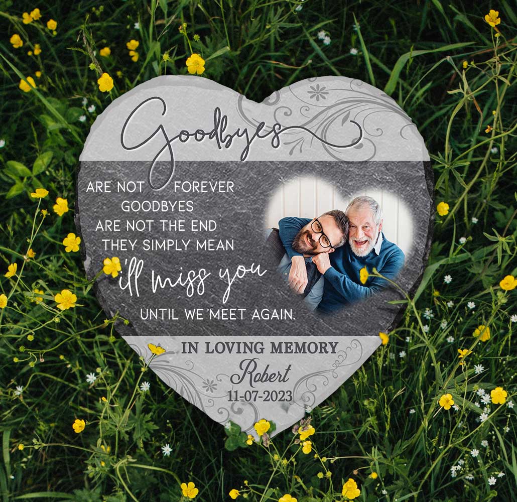 Goodbye Are Not Forever - Personalized Memorial Slate with Photo - Heart Shape Stone - In Loving Memory Gifts