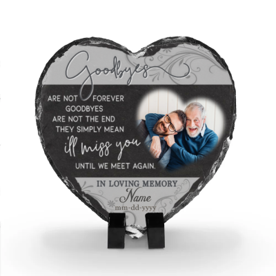 Goodbye Are Not Forever - Personalized Memorial Slate with Photo - Heart Shape Stone - In Loving Memory Gifts