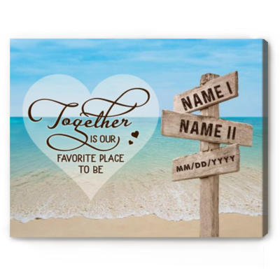 Custom Beach Ocean Street Sign With Names And Date - Beach Theme Valentines Gift For Couple - Together Is Our Favorite Place To Be