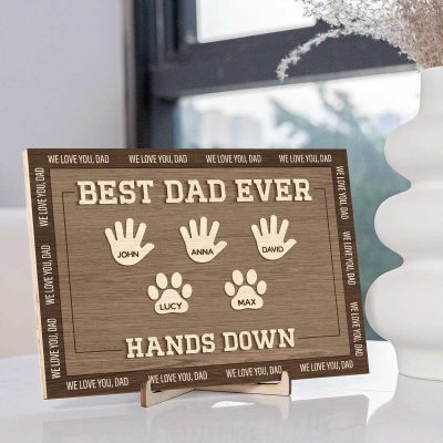 Best Dad Ever Hands Down Wood Plaque - Personalized Gift for Dad from Kids - Father's Day Gifts From Dog and Kids