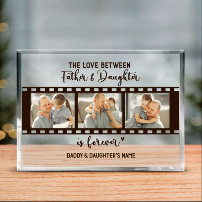The Love Between Father And Daughter Is Forever Personalized Acrylic Plaque -  Daughter Fathers Day Gift - Dad And Daughter Gifts