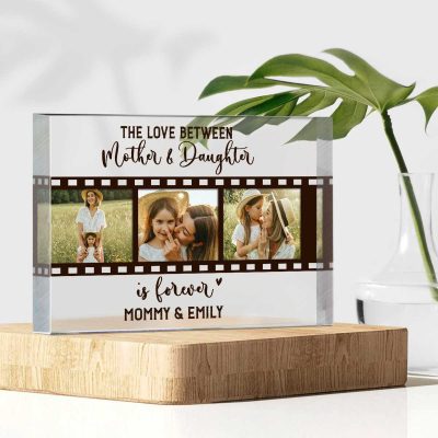 The Love Between Mother And Daughter Is Forever Personalized Acrylic Plaque - Mother's Day Gift From Daughter - Sentimental Gifts For Mom