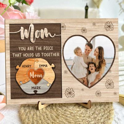 Custom Puzzle Piece Mom Photo Wood Plaque, You Are The Pieces That Holds Us Together, Personalized Mothers Day Gift For Mom