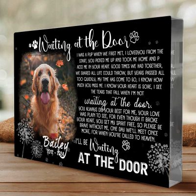 Personalized I'll Be Waiting At The Door - Pet Memorial Acrylic Plaque - Dog Memorial Plaque - Pet Sympathy Keepsake