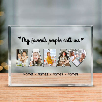 Nana Mothers Day Gifts - My Favorite People Call Me Nana - Custom Nana Photo Acrylic Plaque - Grandmother Gifts Personalized