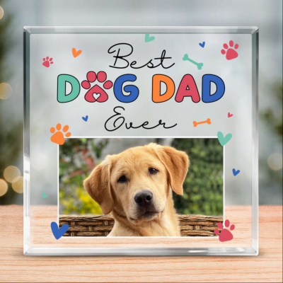 Best Dog Dad Ever - Custom Photo Acrylic Plaque - Gifts For Dog Dad From Dog