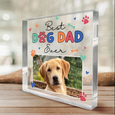 Best Dog Dad Ever - Custom Photo Acrylic Plaque - Gifts For Dog Dad From Dog