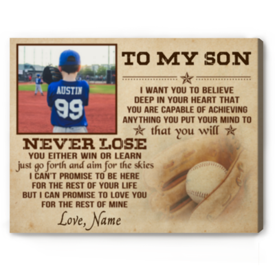 To My Son You Will Never Lose - Baseball Custom Photo Canvas - Motivational Baseball For Boy From Mom Dad - Baseball Player Gifts