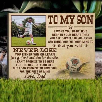 To My Son You Will Never Lose - Soccer Custom Photo Canvas - Motivational Soccer Gifts For Kids From Mom Dad - Soccer Gifts For Boys Girls
