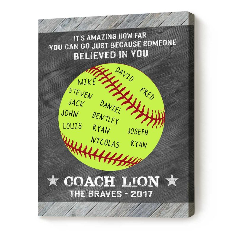 Softball Support. Sign Because Someone Believed In You - Custom Softball Coach Sign With Names ...