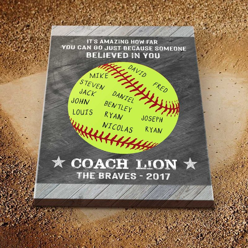 Softball Support. Sign Because Someone Believed In You - Custom Softball Coach Sign With Names ...