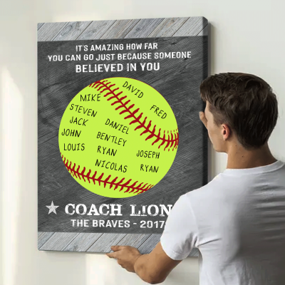 Because Someone Believed In You - Custom Softball Coach Sign With Names - Softball Coach Appreciation Gift - End Of Season Manager Gift 3 Because Someone Believed In You – Custom Softball Coach Sign With Names – Softball Coach Appreciation Gift – End Of Season Manager Gift