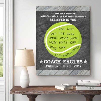 Because Someone Believed In You - Custom Tennis Coach Sign With Names - Tennis Coach Appreciation Gift - Tennis Team Gift art