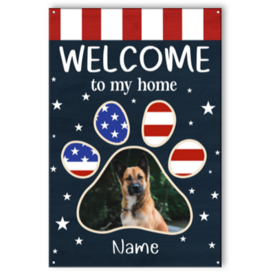 Welcome To My Home - Dog Paw Print Custom Photo Metal Sign - USA Patriotic Pups 4th Of July Decor - Pet Owner Gifts