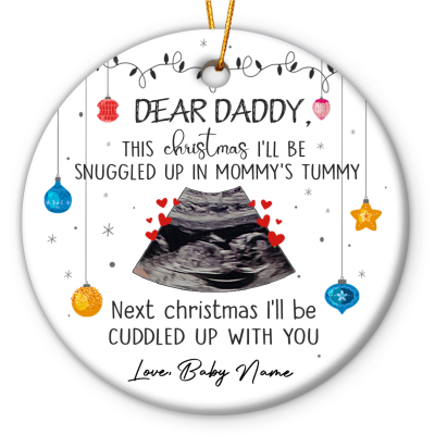 Personalized Baby Ultrasound Ornament For Dad - I'll Be Snuggled Up In Mommy's Tummy Ornament - Expecting Dad Gift - New Dad Gift
