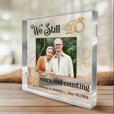 Personalized We Still Do 30 Years And Counting Acrylic Plaque - 30th Wedding Anniversary Gift For Mom and Dad - Married for 30 Years Gift