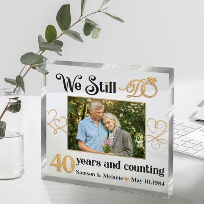 Custom We Still Do 40 Years And Counting Acrylic Block - 40th Anniversary Gift for Parents - Ruby Anniversary Gift - Forty Years of Marriage Keepsake