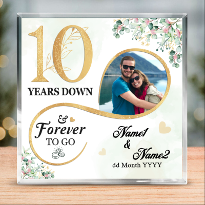10 Years Down Forever To Go Custom Photo Acrylic Block - 10 Year Wedding Anniversary Gift For Him - Ten Year Anniversary Gift